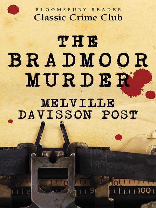 Title details for The Bradmoor Murder by Melville Davisson Post - Available